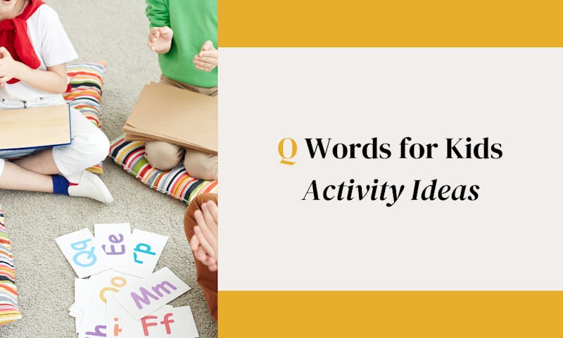 Q words for kids activity ideas, letter Q activities for kids